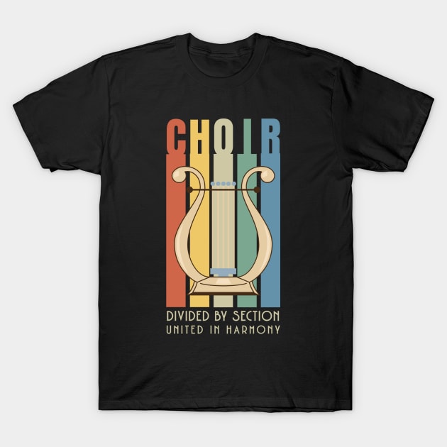 Choir Divided By Section United In Harmony T-Shirt by Delta V Art